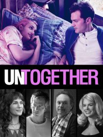 دانلود فیلم Untogether 201820035-682749939