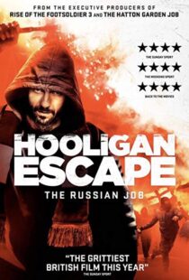 دانلود فیلم Hooligan Escape the Russian Job 20188338-884391494