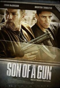 دانلود فیلم Son of a Gun 201419162-32960253