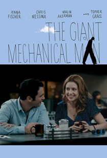 دانلود فیلم The Giant Mechanical Man 201212010-159133379