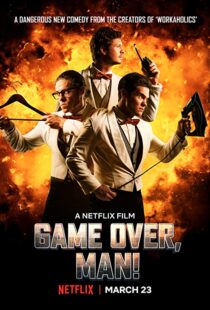 دانلود فیلم Game Over, Man! 20184162-2035898800