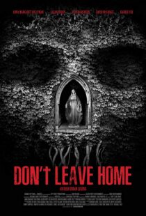 دانلود فیلم Don’t Leave Home 201817815-1276290820