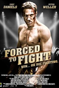 دانلود فیلم Forced to Fight 201110653-1107911203