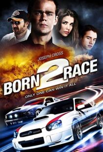 دانلود فیلم Born to Race 201118758-1456023193