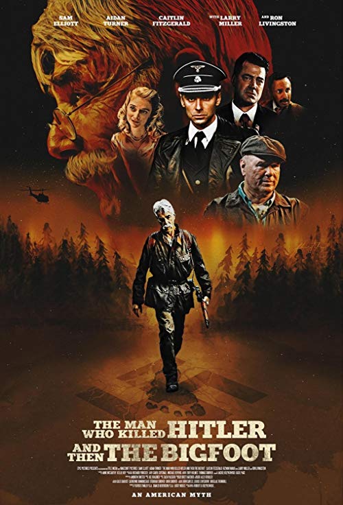 دانلود فیلم The Man Who Killed Hitler and Then the Bigfoot 2018