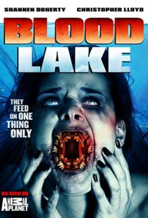 دانلود فیلم Blood Lake: Attack of the Killer Lampreys 201411380-1955054490