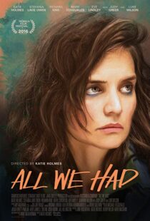 دانلود فیلم All We Had 20168987-1085933062