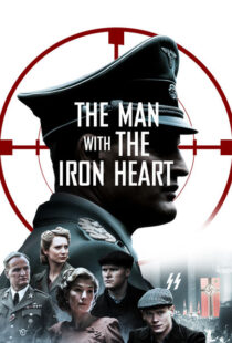 دانلود فیلم The Man with the Iron Heart 201721924-1618721428