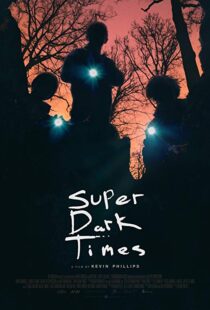 دانلود فیلم Super Dark Times 201717956-1455466598