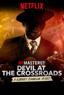 دانلود مستند ReMastered: Devil at the Crossroads 201918069-1274999415