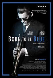 دانلود فیلم Born to Be Blue 201519619-441043199