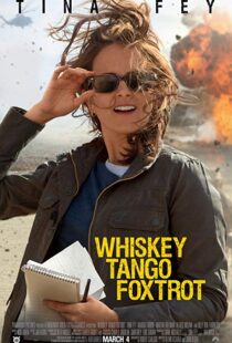 دانلود فیلم Whiskey Tango Foxtrot 20168938-774783505