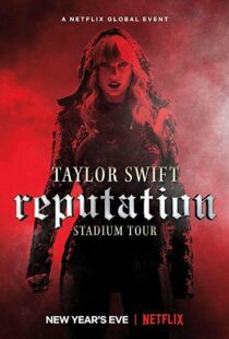 دانلود فیلم Taylor Swift: Reputation Stadium Tour 201820600-188349656