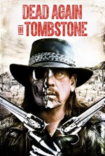 دانلود فیلم Dead Again in Tombstone 201719992-1152658676