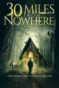 دانلود فیلم 30 Miles from Nowhere 201815128-1795126951