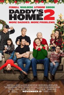 دانلود فیلم Daddy’s Home 2 201719560-1913431535