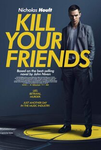 دانلود فیلم Kill Your Friends 201513758-333530294