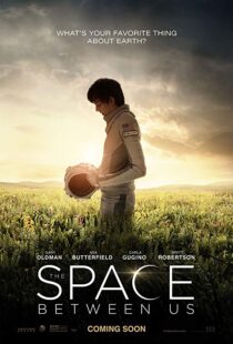 دانلود فیلم The Space Between Us 20178028-617135160