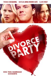 دانلود فیلم The Divorce Party 20198953-1660938721