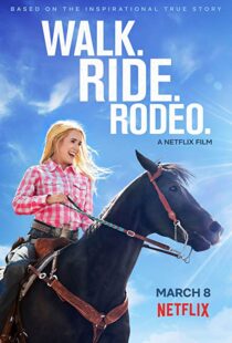 دانلود فیلم Walk. Ride. Rodeo. 201915154-687391066