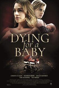 دانلود فیلم Dying for a Baby 201915710-770397326