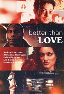 دانلود فیلم Better Than Love 201912303-630401843