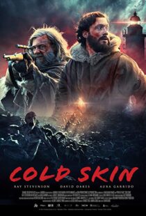 دانلود فیلم Cold Skin 20172601-43016062