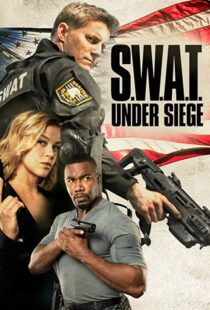 دانلود فیلم S.W.A.T.: Under Siege 20177530-349704765