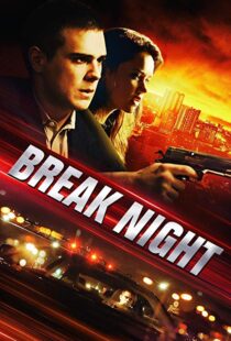 دانلود فیلم Break Night 20177002-216656379