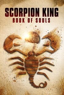 دانلود فیلم The Scorpion King: Book of Souls 20183805-408101191