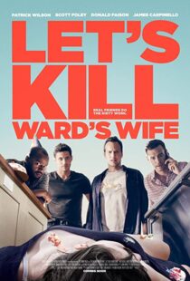 دانلود فیلم Let’s Kill Ward’s Wife 201439378-1710989802