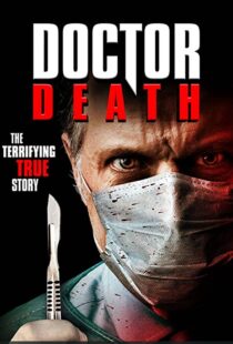 دانلود فیلم Doctor Death 201939056-2113496668