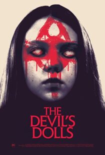 دانلود فیلم The Devil’s Dolls 201642465-563454967