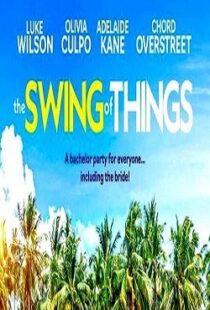 دانلود فیلم The Swing of Things 202047675-1517375965