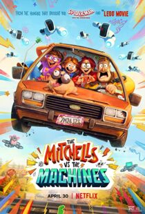 دانلود انیمیشن The Mitchells vs the Machines 202157024-219243214