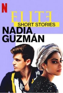 دانلود سریال Elite Short Stories: Nadia Guzmán59046-1086913926