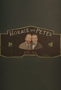 دانلود سریال Horace and Pete77856-1843892612