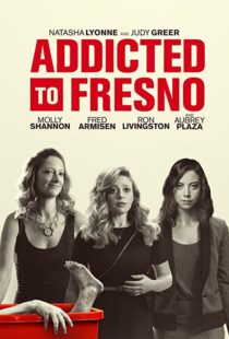 دانلود فیلم Addicted to Fresno 201580229-445189598