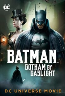 دانلود انیمیشن Batman: Gotham by Gaslight 201879780-2058329661