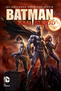 دانلود انیمیشن Batman: Bad Blood 201680072-71049817