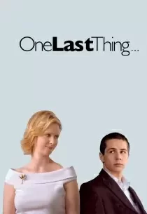 دانلود فیلم One Last Thing… 200578844-202330716