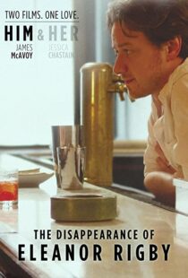 دانلود فیلم The Disappearance of Eleanor Rigby: Him 201383400-649253168