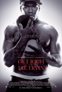 دانلود فیلم Get Rich or Die Tryin’ 200585574-1718340744