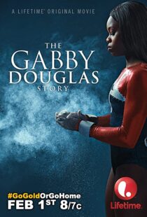 دانلود فیلم The Gabby Douglas Story 201483817-1572159914