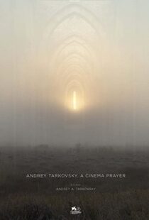 دانلود مستند Andrey Tarkovsky. A Cinema Prayer 201982308-1909432905