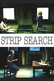 دانلود فیلم Strip Search 200489056-260148335