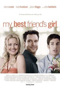 دانلود فیلم My Best Friend’s Girl 200887927-1436393083