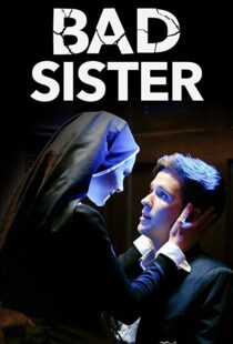 دانلود فیلم Bad Sister 201587581-1536553551