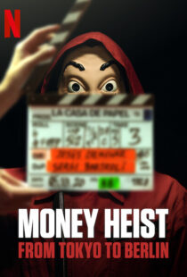 دانلود مستند Money Heist: From Tokyo to Berlin98562-1775231400