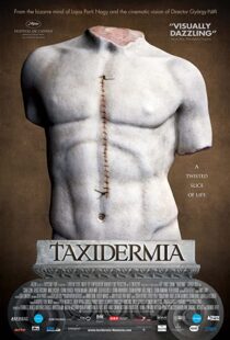 دانلود فیلم Taxidermia 200694192-663390304